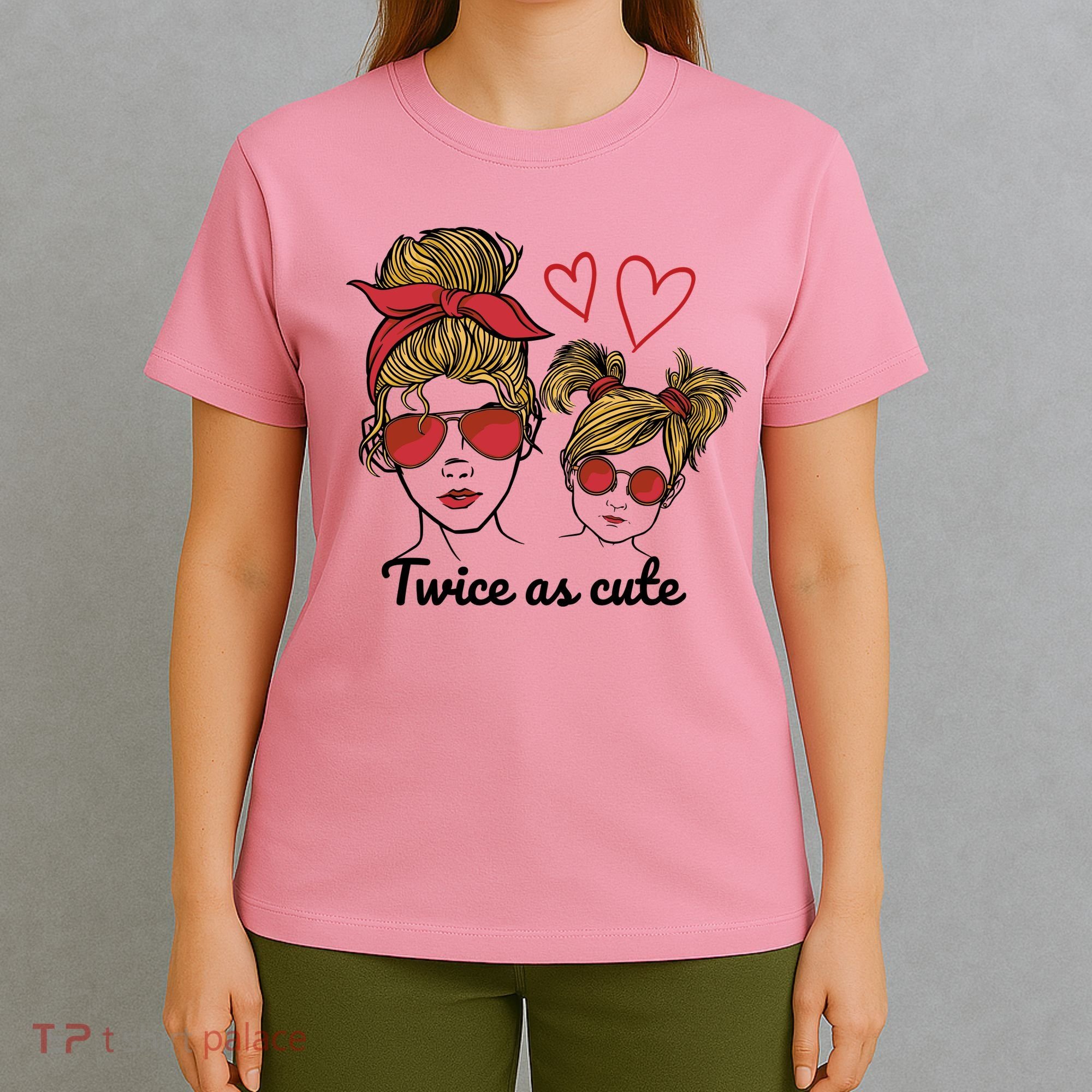 Twice As Cute Mom And Daughter T-Shirt