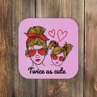 Twice As Cute Mom And Daughter Coaster thumb 0