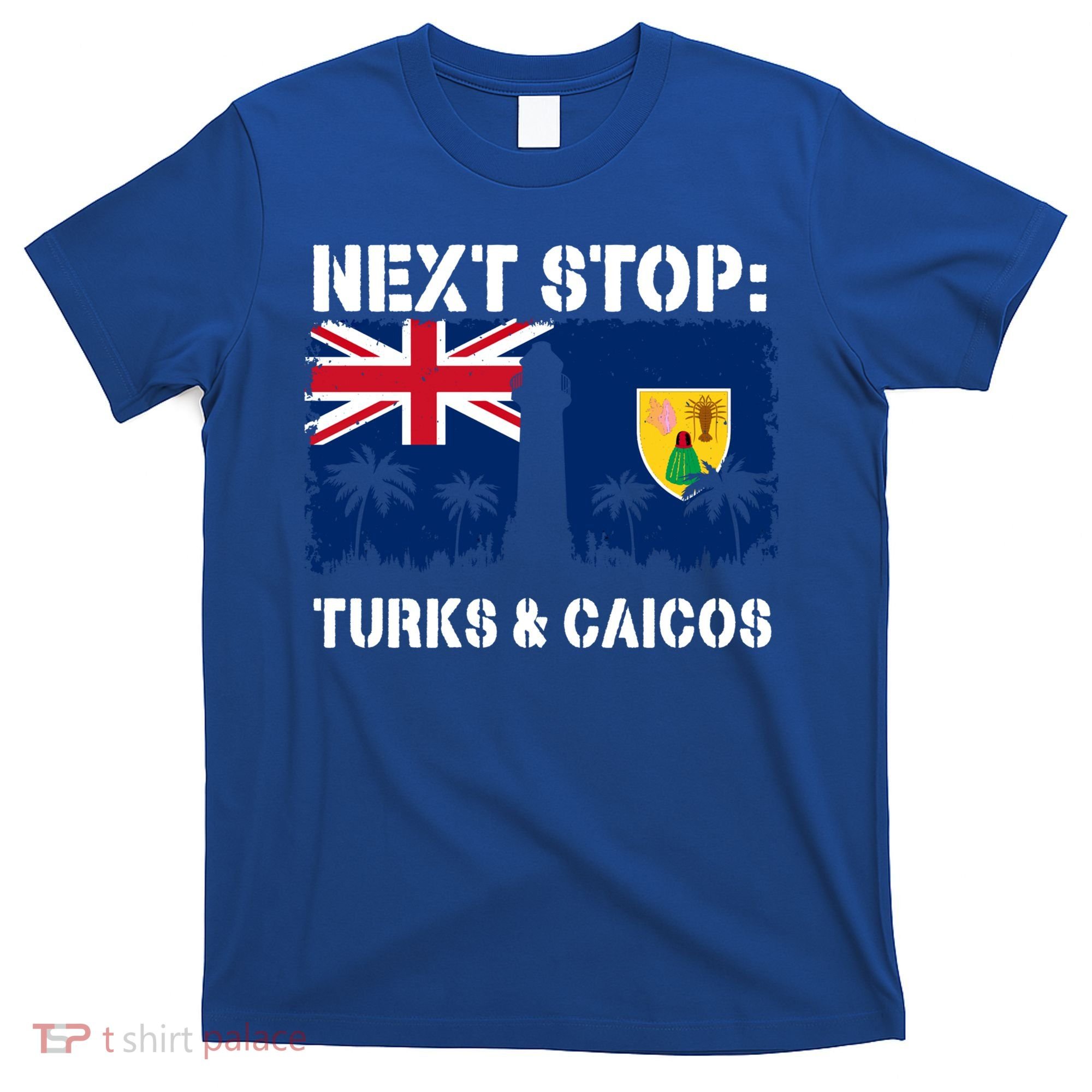 Turks And Caicos Summer Vacation Trip Next Stop Vacay Vibes Gift T-Shirt