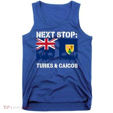 Turks And Caicos Summer Vacation Trip Next Stop Vacay Vibes Gift Tank Top