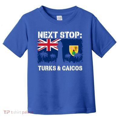 Turks And Caicos Summer Vacation Trip Next Stop Vacay Vibes Gift Toddler T-Shirt