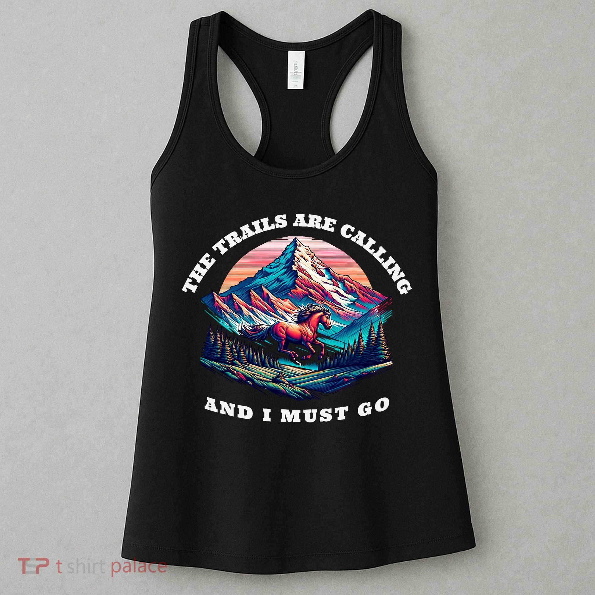 Trails Are Calling And I Must Go Wild Horse Nature Art Women's Tank Top