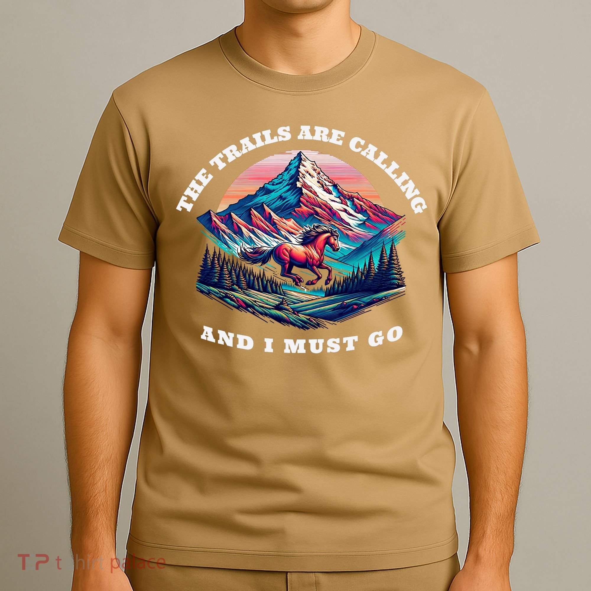 Trails Are Calling And I Must Go Wild Horse Nature Art T-Shirt