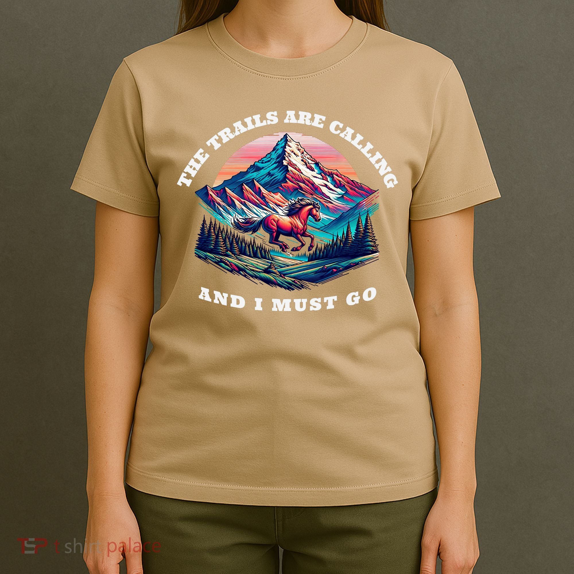 Trails Are Calling And I Must Go Wild Horse Nature Art T-Shirt
