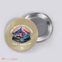 Trails Are Calling And I Must Go Wild Horse Nature Art Button thumb 0