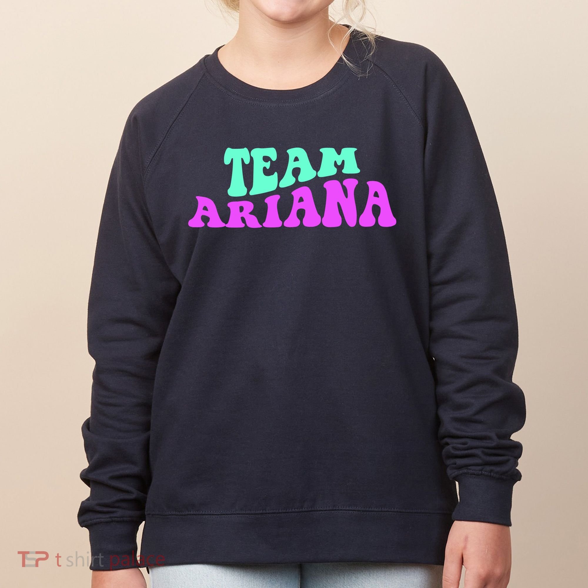Team Ariana Cheer For Ariana, Show Support Be On Women's Sweatshirt