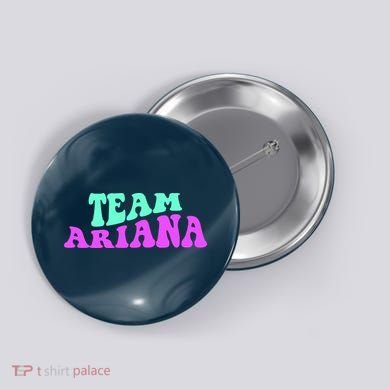 Team Ariana Cheer For Ariana, Show Support Be On Button