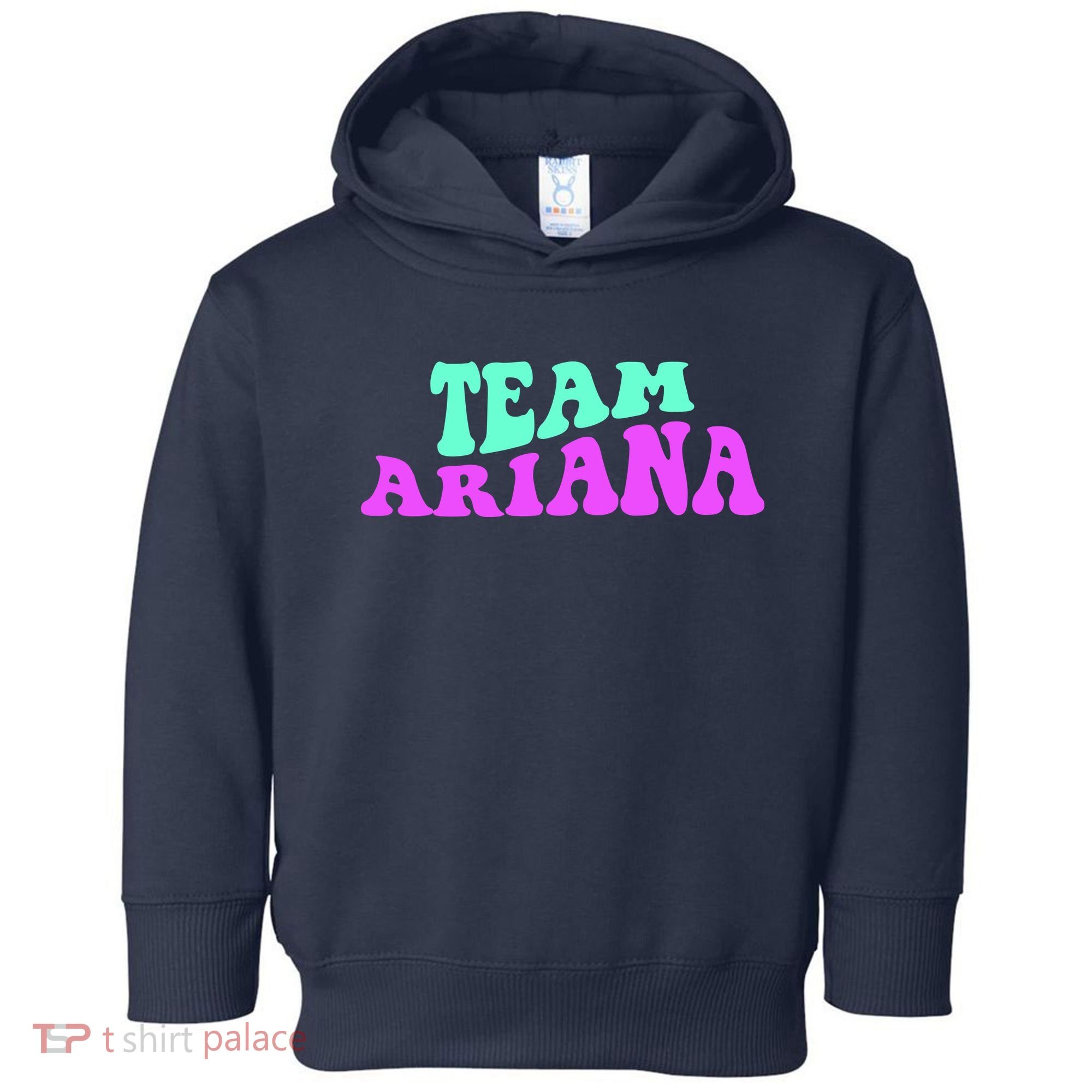 Team Ariana Cheer For Ariana, Show Support Be On Toddler Hoodie