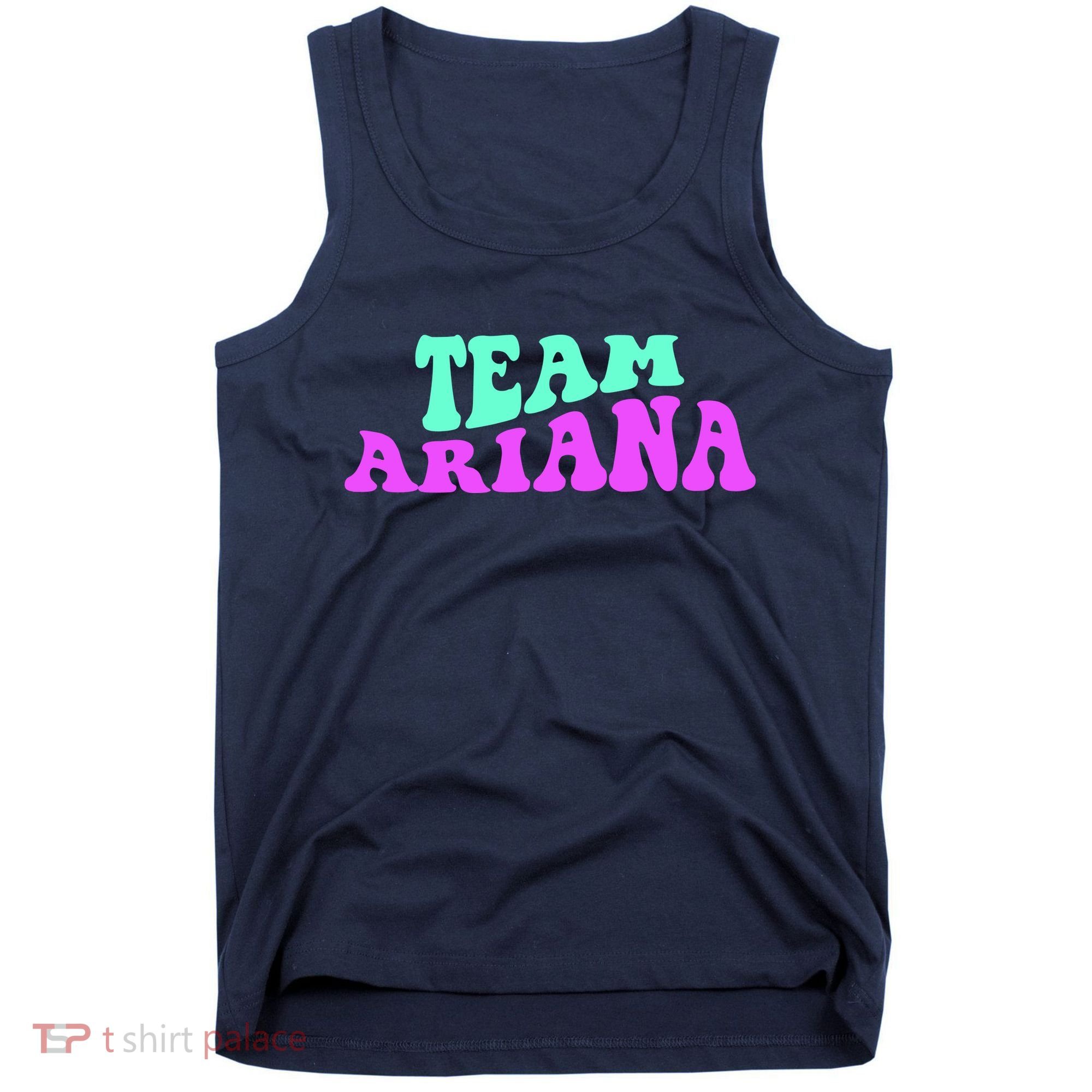 Team Ariana Cheer For Ariana, Show Support Be On Tank Top