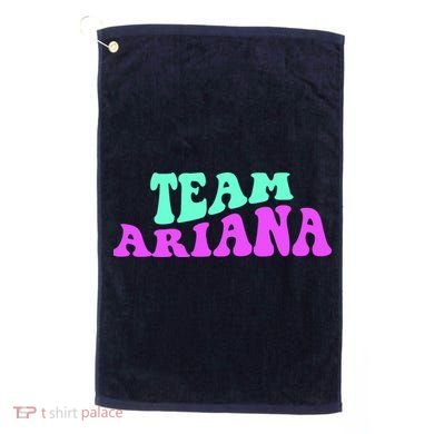 Team Ariana Cheer For Ariana, Show Support Be On Golf Towel