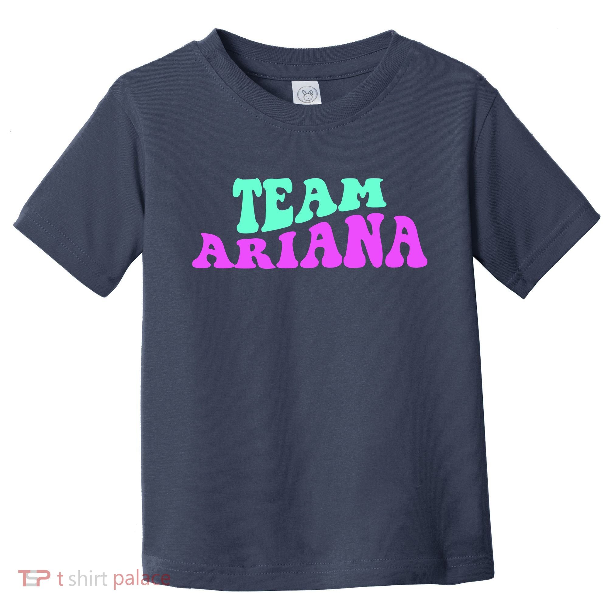 Team Ariana Cheer For Ariana, Show Support Be On Toddler T-Shirt