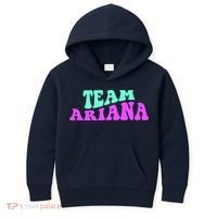 Team Ariana Cheer For Ariana, Show Support Be On Kids Hoodie thumb 0