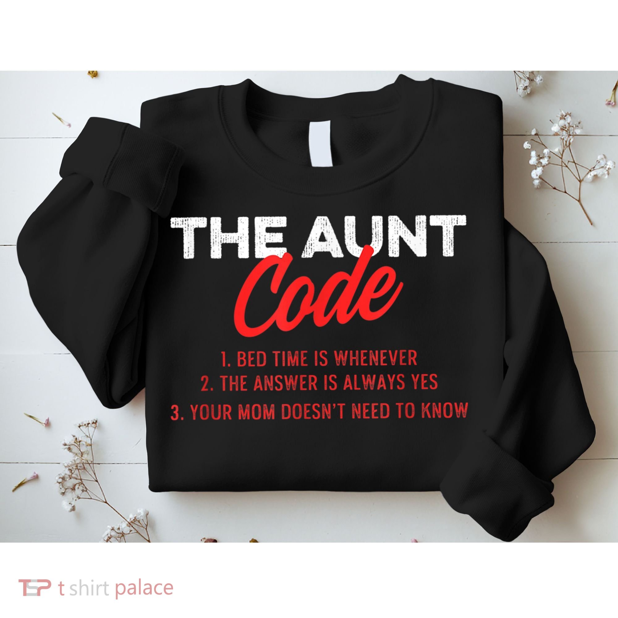 The Aunt Code Best Aunt Ever Favorite Aunt Cool Auntie Sweatshirt