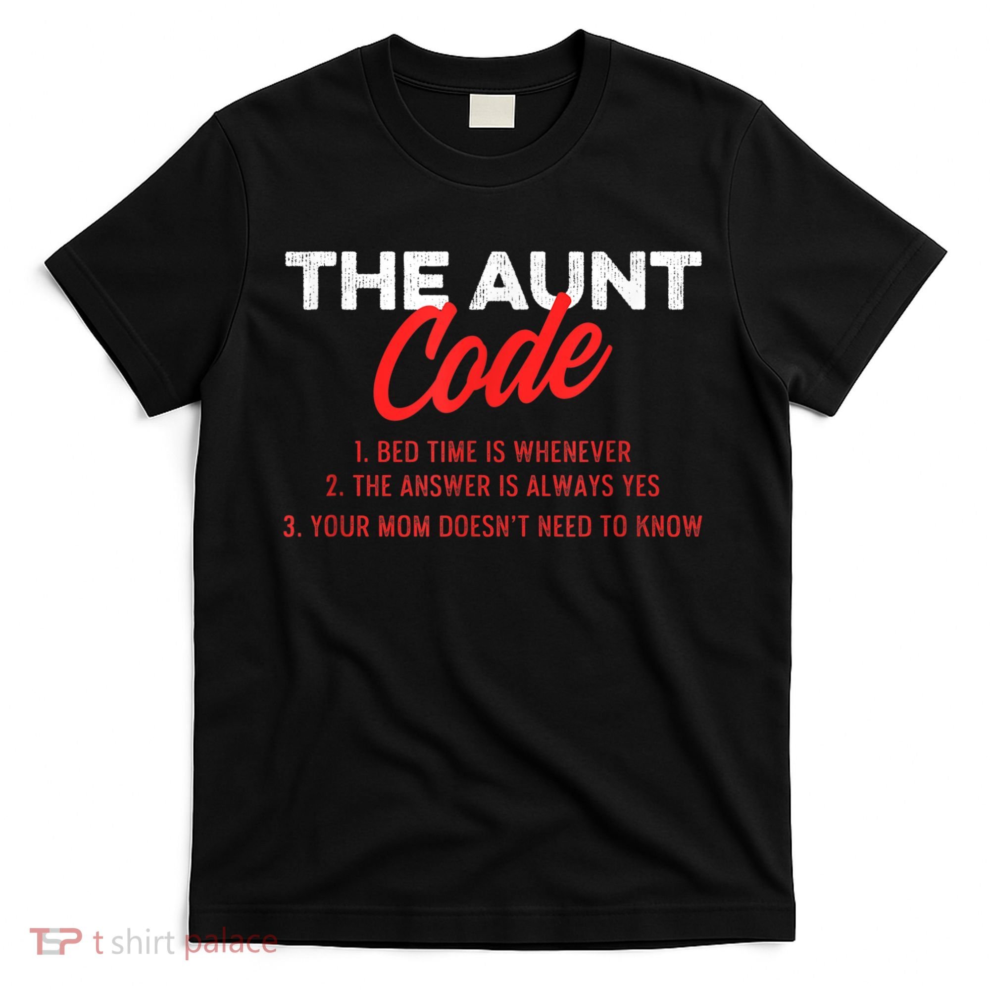 The Aunt Code Best Aunt Ever Favorite Aunt Cool Auntie T-Shirt