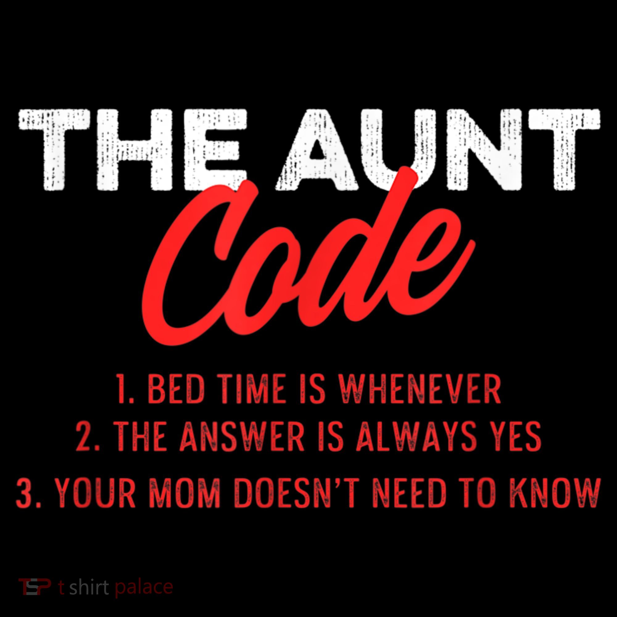 The Aunt Code Best Aunt Ever Favorite Aunt Cool Auntie T-Shirt