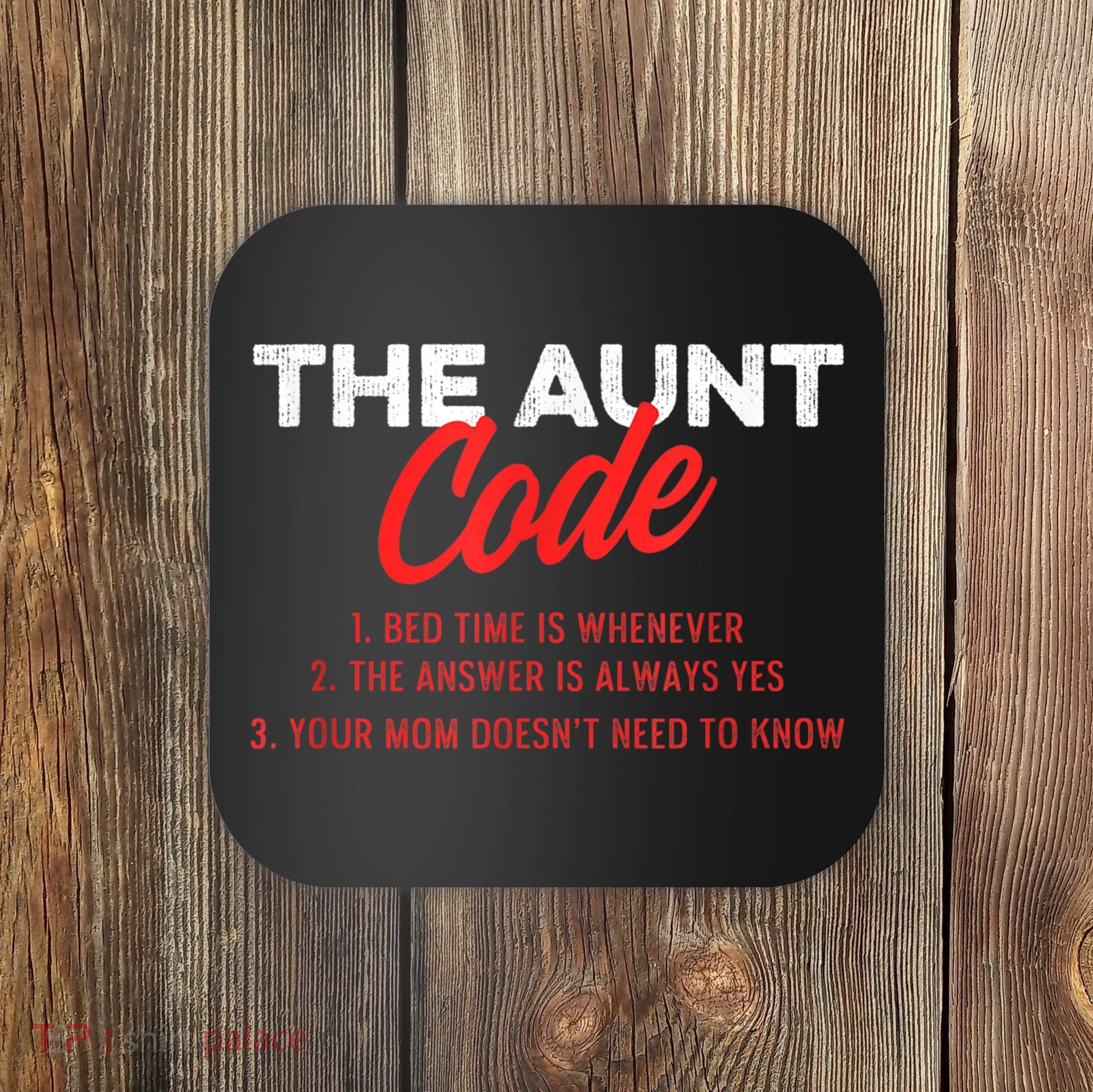 The Aunt Code Best Aunt Ever Favorite Aunt Cool Auntie Coaster