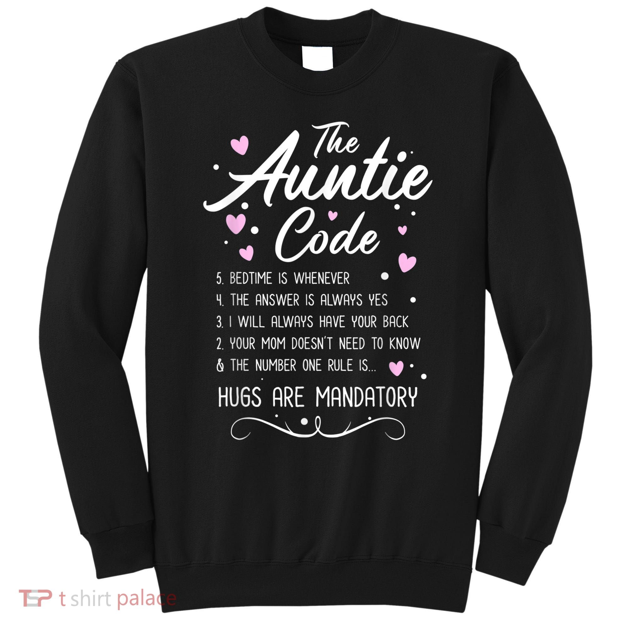 The Auntie Code Best Aunt Sister Niece Nephew Funny Sweatshirt