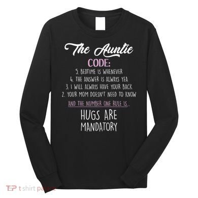 The Auntie Code Funny Aunt Long Sleeve Shirt