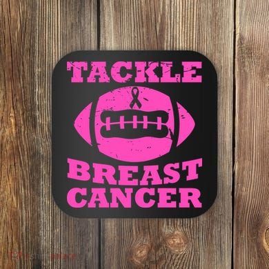 Tackle Breast Cancer Coaster