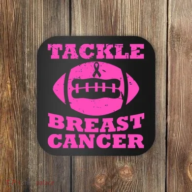 Tackle Breast Cancer Coaster