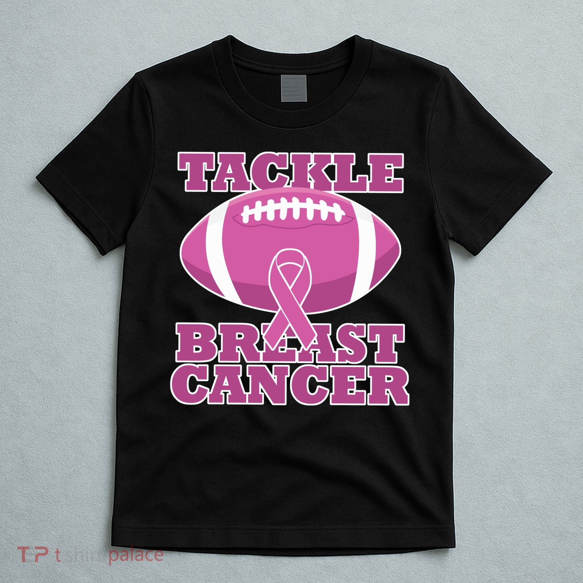 Tackle Breast Cancer Awareness Football  T-Shirt