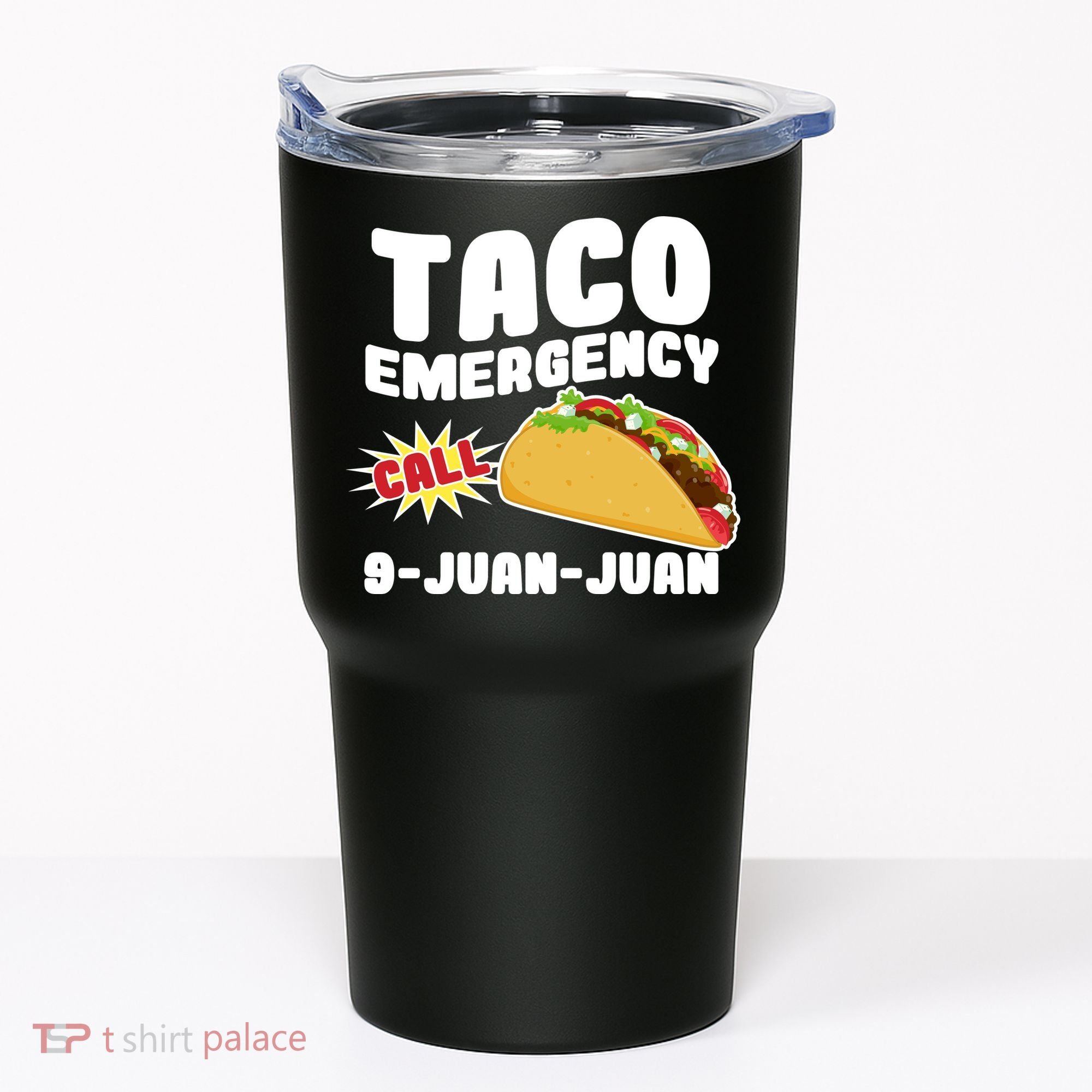 Taco Emergency Call 9-Juan-Juan Tumbler