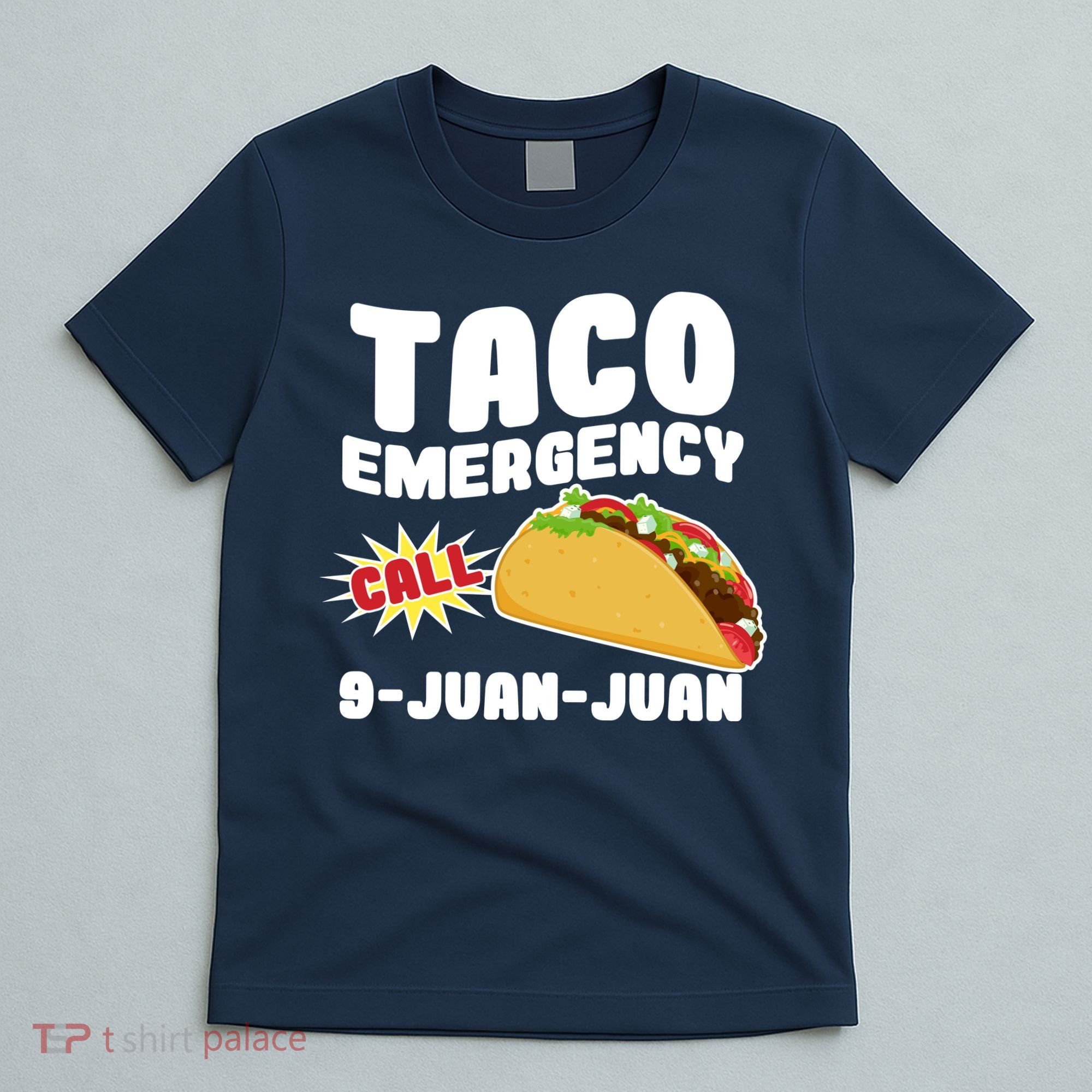 Taco Emergency Call 9-Juan-Juan T-Shirt