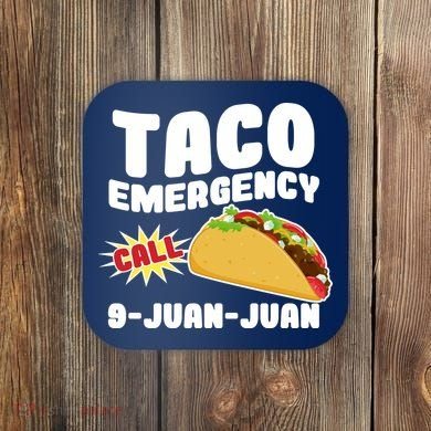 Taco Emergency Call 9-Juan-Juan Coaster
