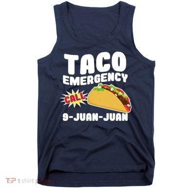 Taco Emergency Call 9-Juan-Juan Tank Top