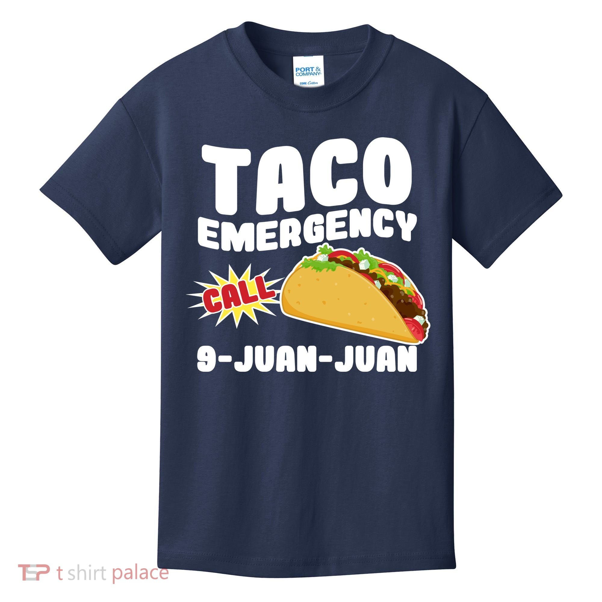 Taco Emergency Call 9-Juan-Juan Kids T-Shirt
