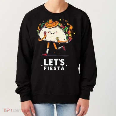 Taco Let's Fiesta Women's Sweatshirt