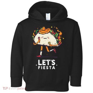 Taco Let's Fiesta Toddler Hoodie