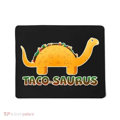 Taco-Saurus Mousepad