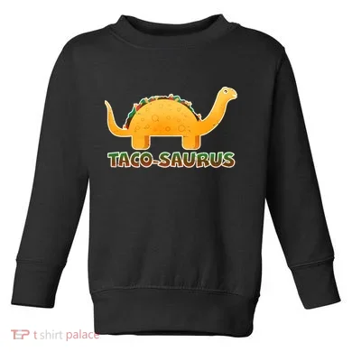 Taco-Saurus Toddler Sweatshirt