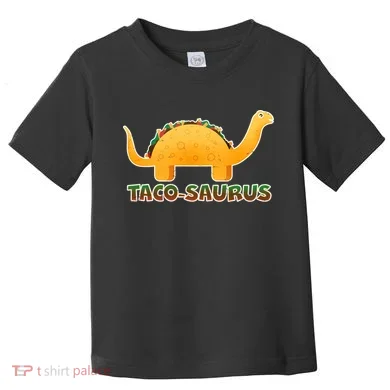 Taco-Saurus Toddler T-Shirt