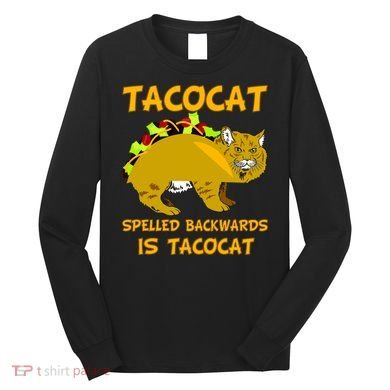 Tacocat Spelled Backwards Funny Cat Long Sleeve Shirt
