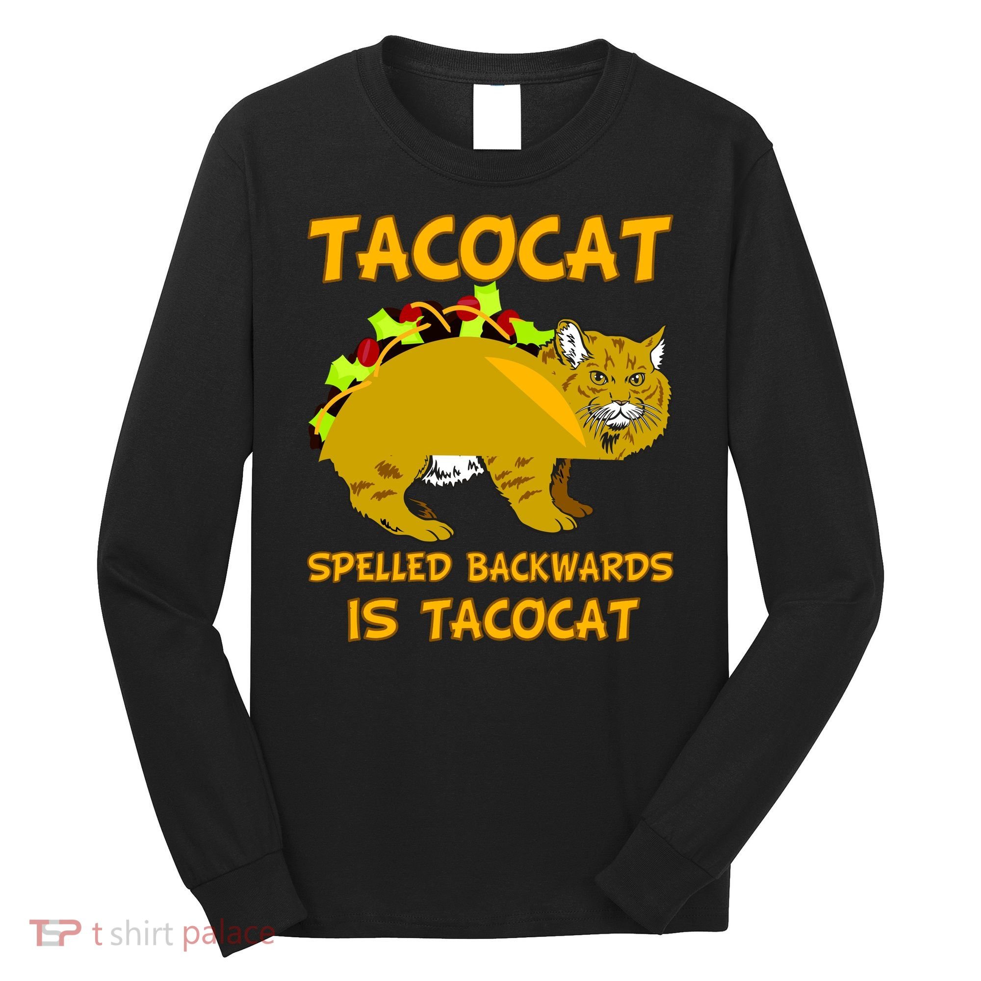 Tacocat Spelled Backwards Funny Cat Long Sleeve Shirt