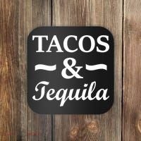 Tacos & Tequila Coaster thumb 0