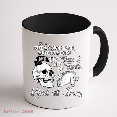 Tacos & Tequila Kind Of Day Coffee Mug back