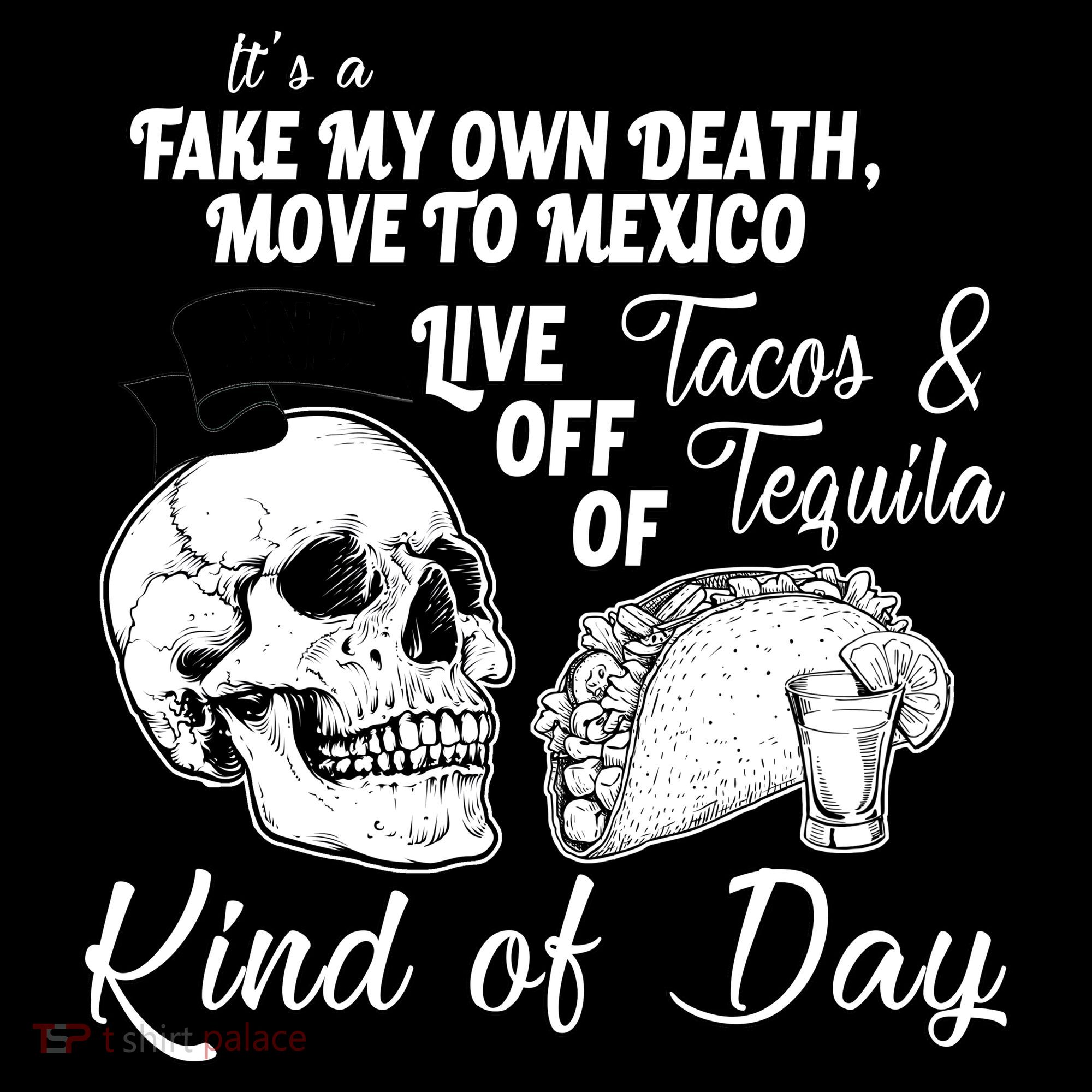 Tacos & Tequila Kind Of Day Coffee Mug