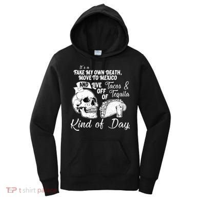 Tacos & Tequila Kind Of Day Women's Hoodie