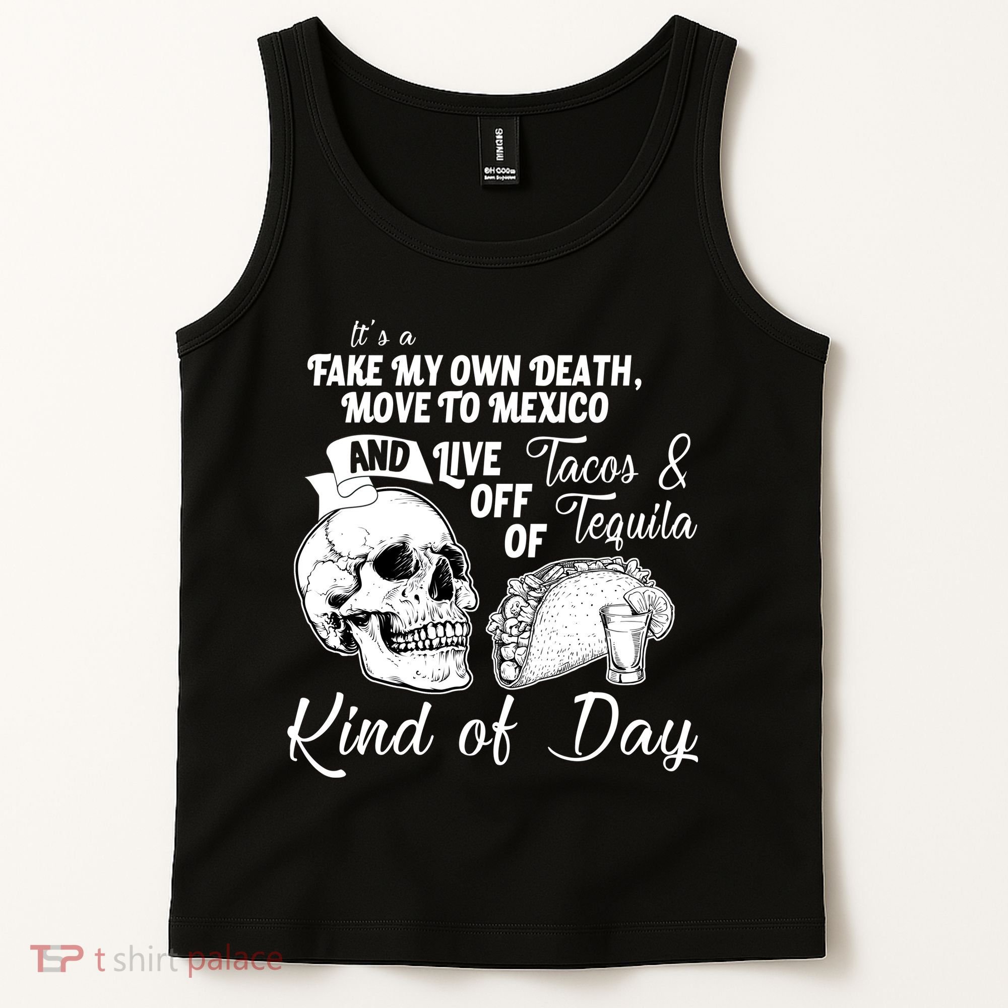 Tacos & Tequila Kind Of Day Tank Top