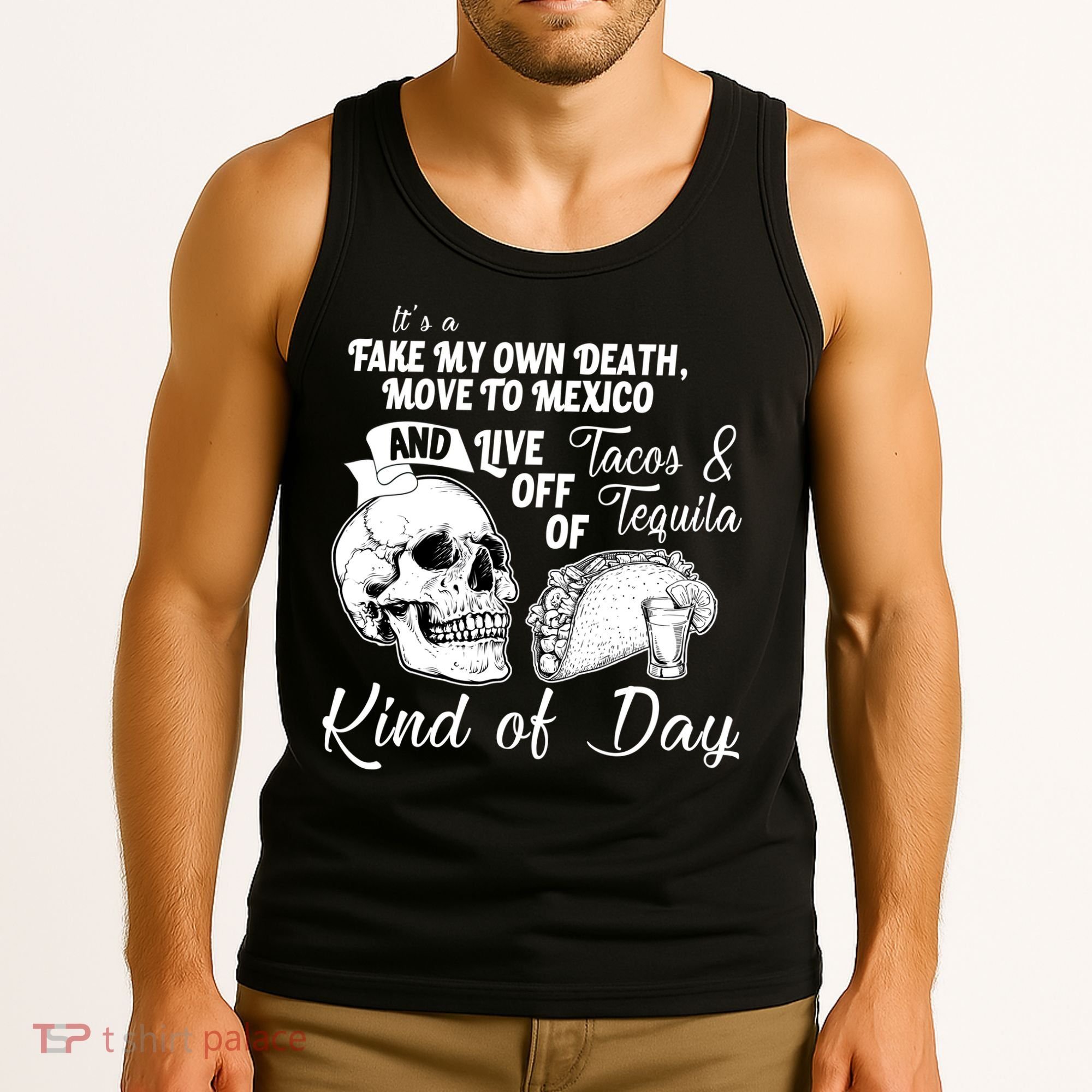 Tacos & Tequila Kind Of Day Tank Top