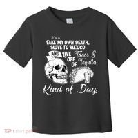 Tacos & Tequila Kind Of Day Toddler T-Shirt thumb 0