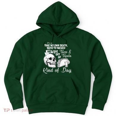 Tacos & Tequila Kind Of Day Hoodie