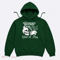 Tacos & Tequila Kind Of Day Hoodie thumb 0