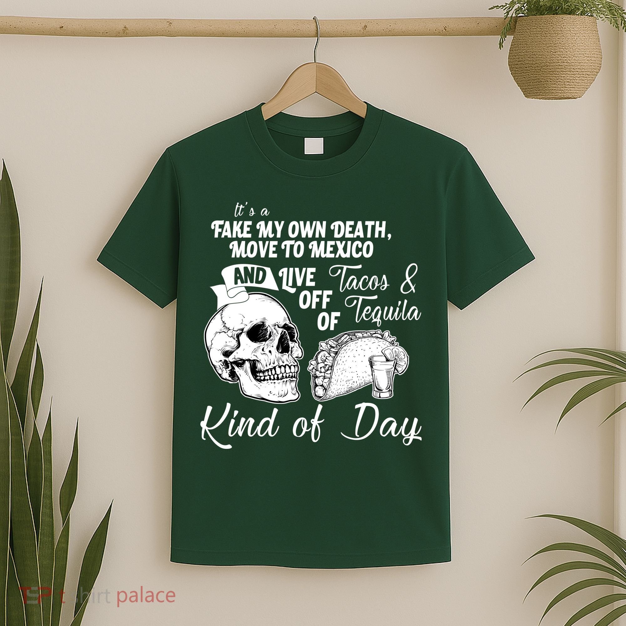 Tacos & Tequila Kind Of Day T-Shirt