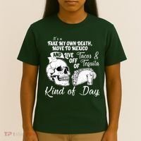 Tacos & Tequila Kind Of Day T-Shirt thumb 4