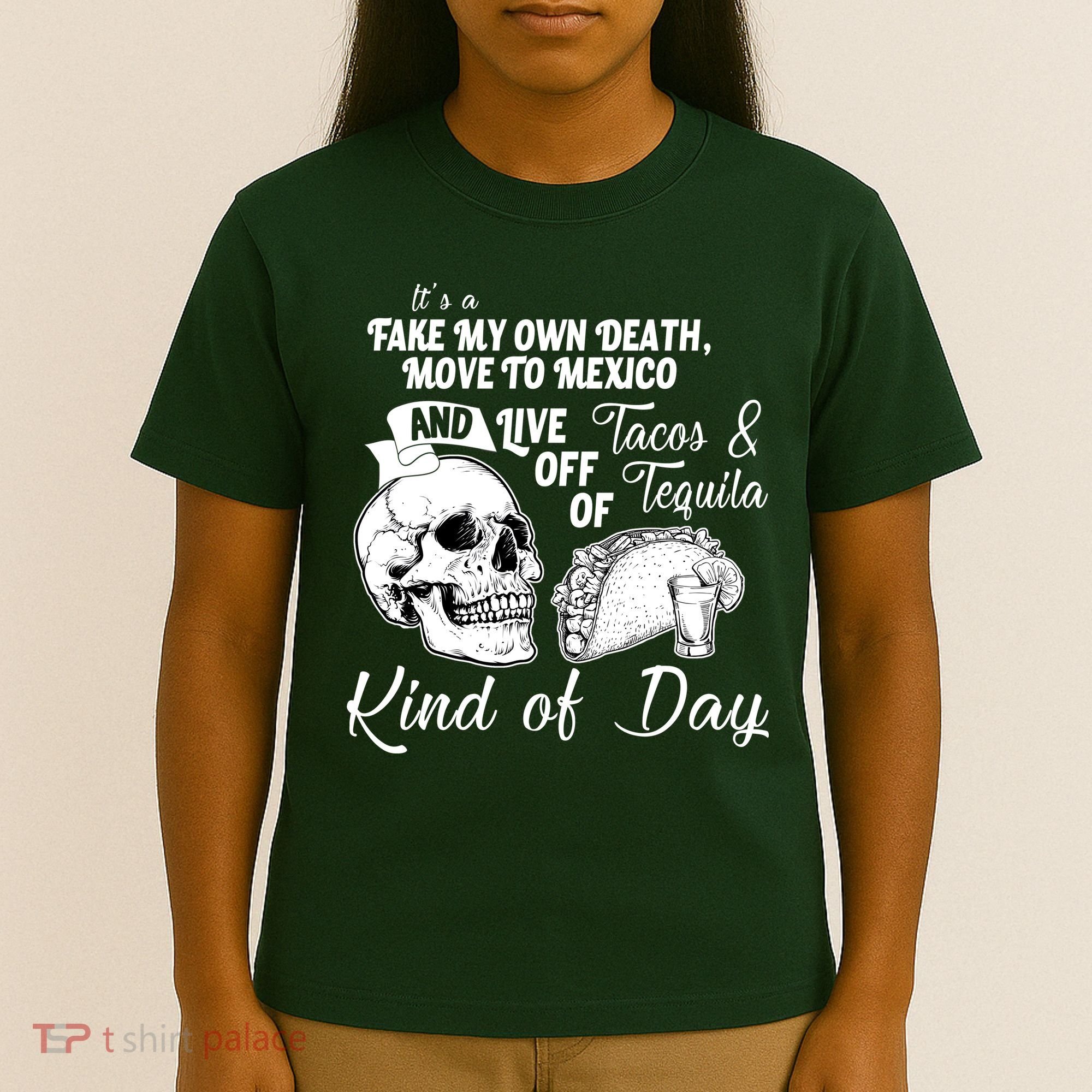 Tacos & Tequila Kind Of Day T-Shirt