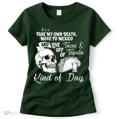 Tacos & Tequila Kind Of Day Women's T-Shirt